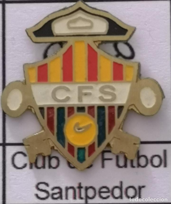 Sammelleidenschaft Sport: PIN FUTBOL - BARCELONA - SANTPEDOR - CF SANTPEDOR
