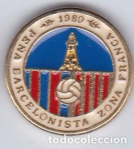 Collectionnisme sportif: PIN DE FUTBOL DE LA PE&Ntilde;A BARCELONISTA ZONA FRANCA (FOOTBALL) BARCELONA-BAR&Ccedil;A