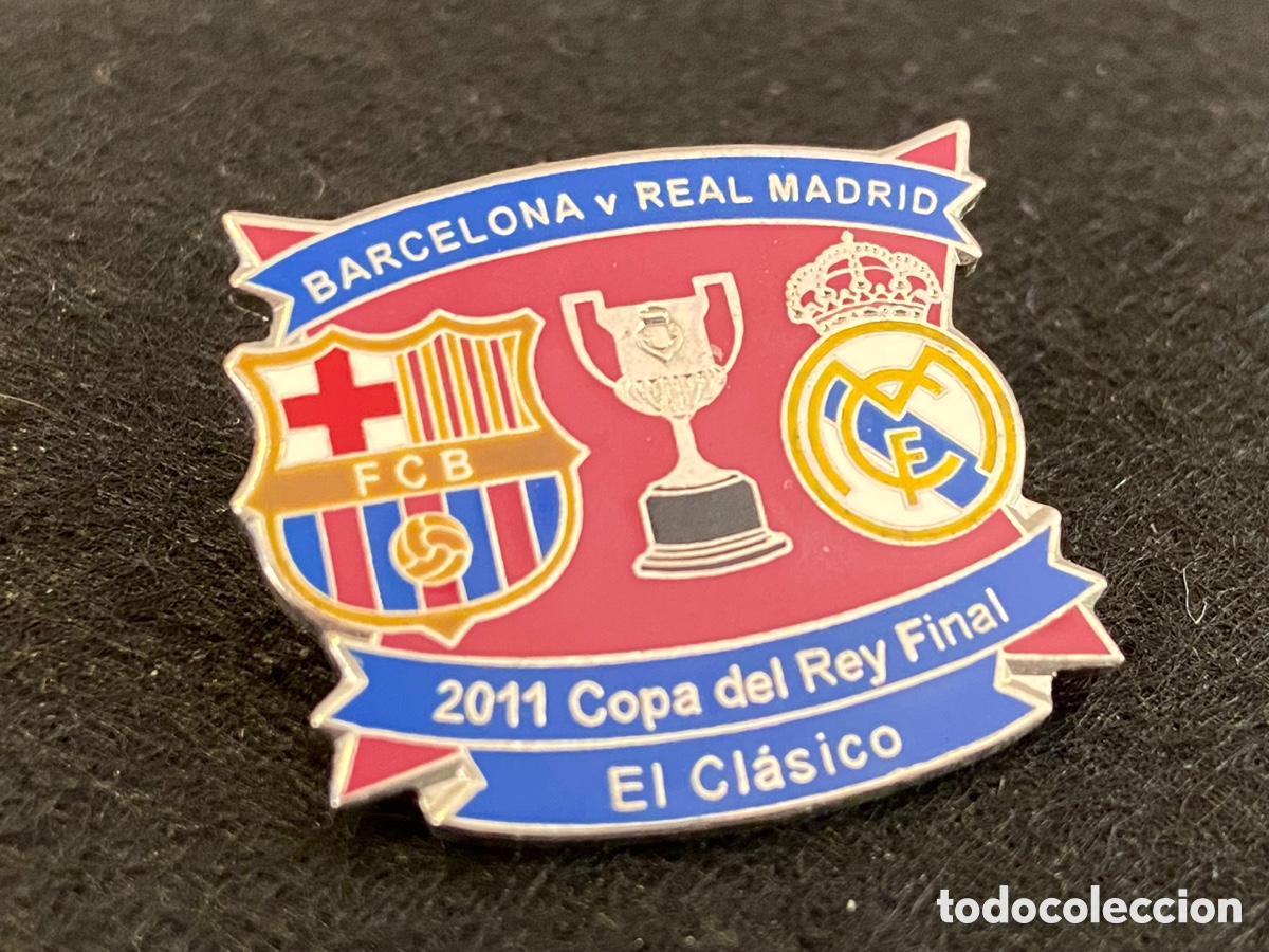 Sammelleidenschaft Sport: PIN FINAL COPA DEL REY 2010-2011 10-11 FC BARCELONA REAL MADRID FUTBOL