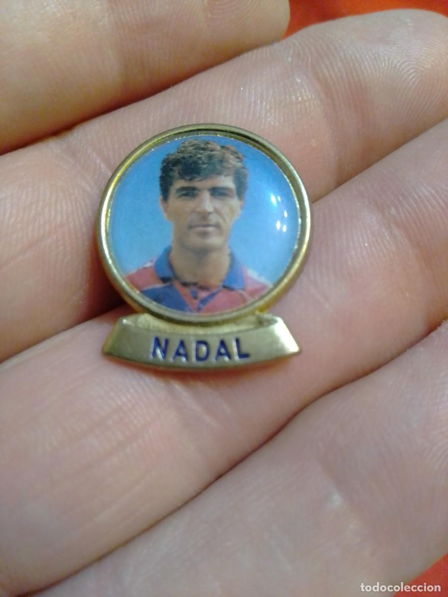 Colecionismo desportivo: PINS F&Uacute;TBOL , FOTO FUTBOLISTA NADAL