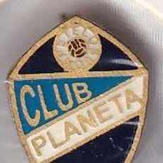 Coleccionismo deportivo: ANTIGUA INSIGNIA IMPERDIBLE CLUB DE FUTBOL PLANETA (FOOTBALL) PONTEVEDRA