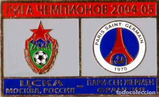 Coleccionismo deportivo: Badge Pin: UEFA Champions League 2004-05 CSKA Moscow Russia - Paris Saint-Germain France