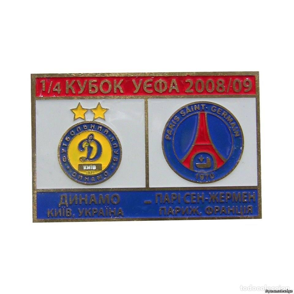 Coleccionismo deportivo: Badge Pin: UEFA CUP 2008-09 Dynamo Kyiv Ukraine - Paris Saint-Germain France