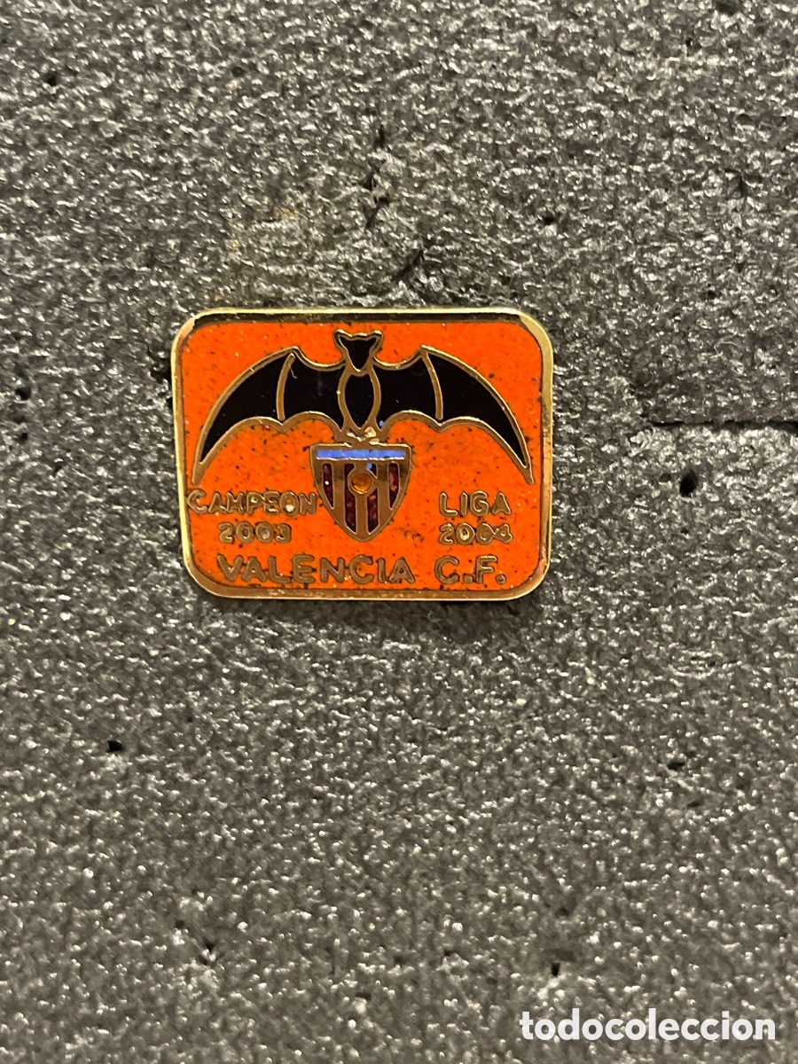 Sammelleidenschaft Sport: Pin VALENCIA C.F. (Campe&oacute;n Liga 2003-2004) - Valencia