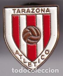 Coleccionismo deportivo: PIN DEL EQUIPO DE FUTBOL ATLETICO TARAZONA (FOOTBALL)