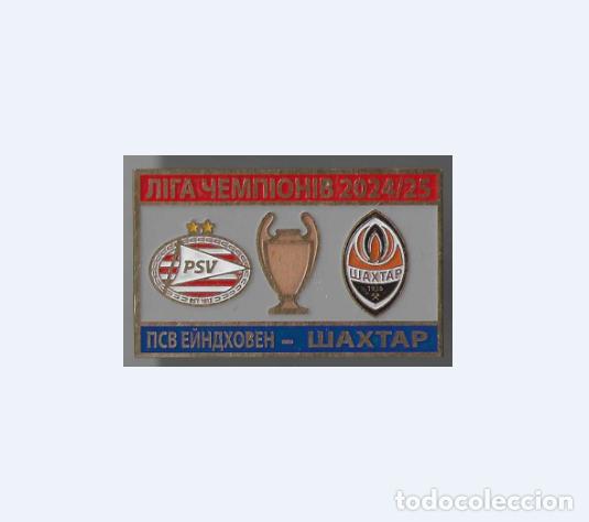 Sammelleidenschaft Sport: Football pin PSV Eindhoven Netherlands - FC Shakhtar Donetsk Ukraine 2024-25 Champions League
