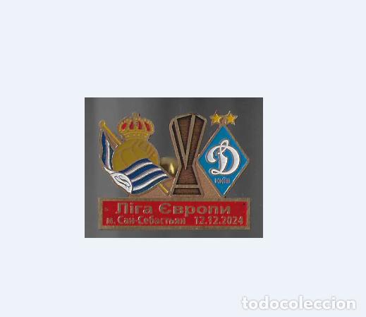 Coleccionismo deportivo: Badge Pin: UEFA Europa League 2024-25 Real Sociedad Spain - FC Dynamo Kyiv Ukraine