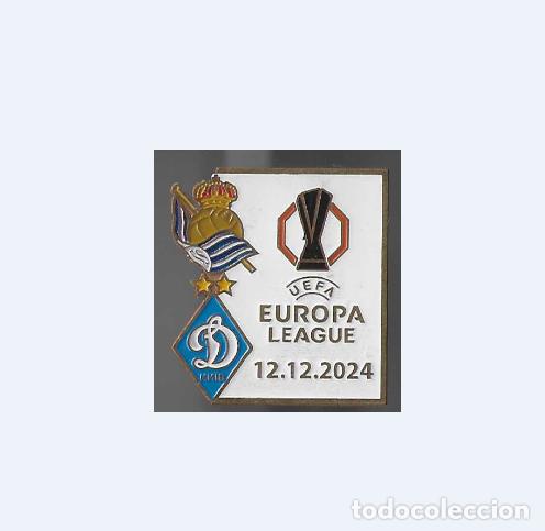 Coleccionismo deportivo: Badge Pin: UEFA Europa League 2024-25 Real Sociedad Spain - FC Dynamo Kyiv Ukraine