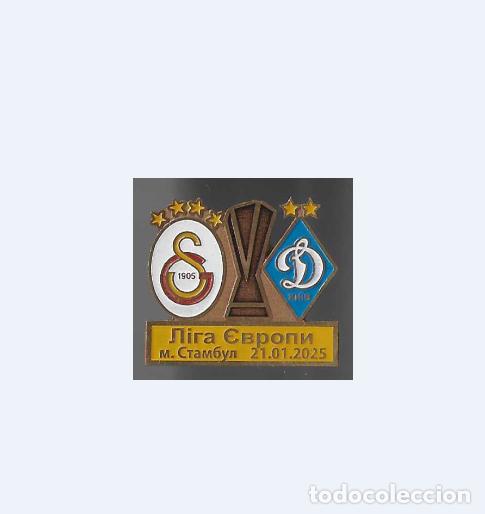 Coleccionismo deportivo: Badge Pin: UEFA Europa League 2024-25 Galatasaray SK Turkey - FC Dynamo Kyiv Ukraine