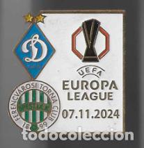 Collezionismo sportivo: Badge Pin UEFA Europa League 2024-25 Dynamo Kyiv Ukraine - Ferencv&aacute;rosi TC Hungary