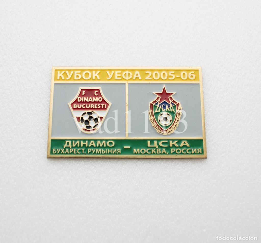 Collectionnisme sportif: Badge Pin: UEFA CUP 2005-06 FC Dinamo Bucuresti Romania - FC CSKA Moscow Russia
