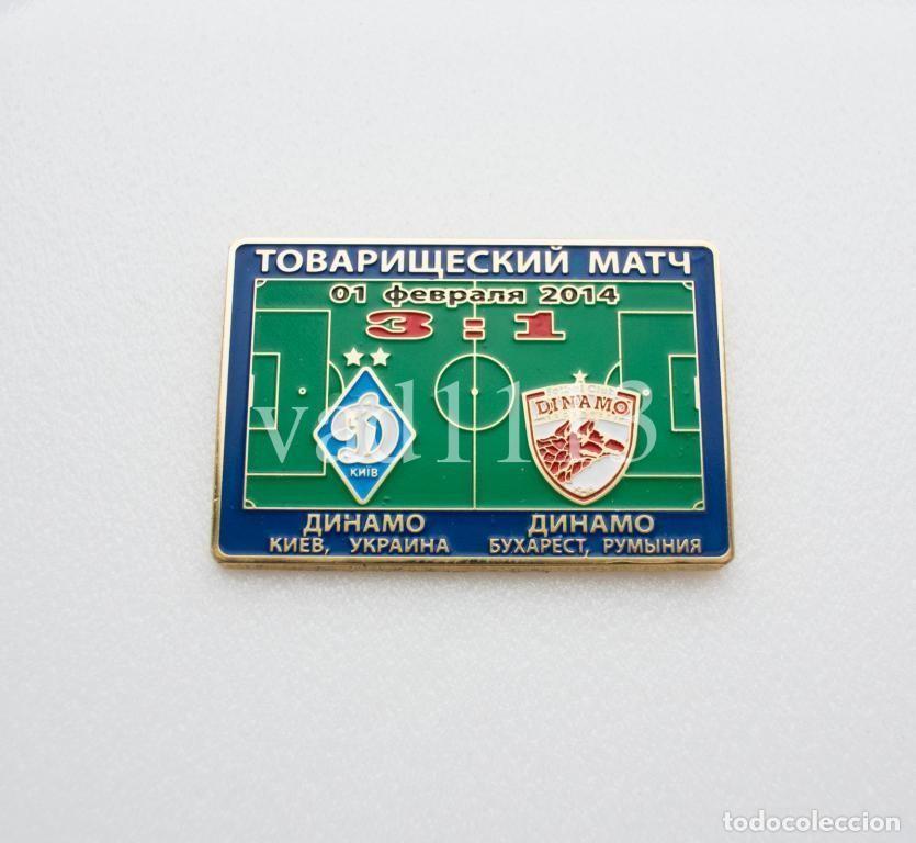 Sammelleidenschaft Sport: Badge Pin: friendly match 2014 FC Dynamo Kyiv Ukraine - FC Dinamo Bucuresti Romania