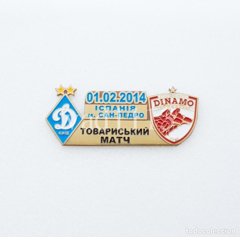 Sammelleidenschaft Sport: Badge Pin: friendly match 2014 FC Dynamo Kyiv Ukraine - FC Dinamo Bucuresti Romania
