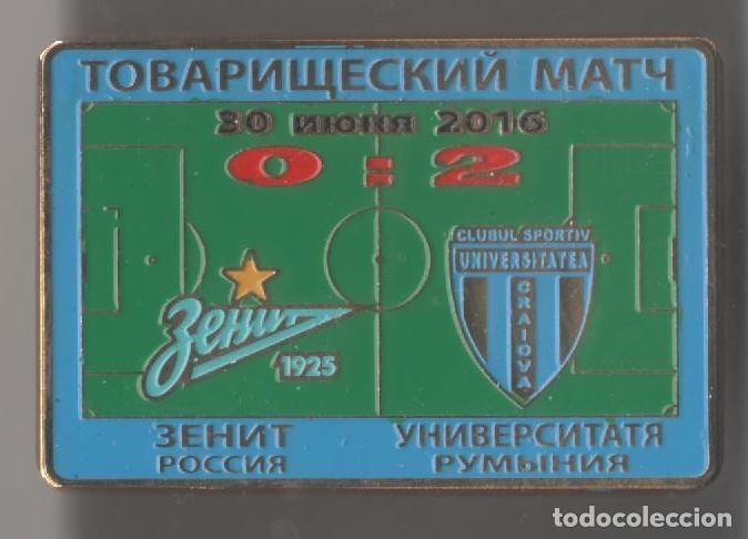 Sammelleidenschaft Sport: Badge Pin: Friendly Match 2016 &rdquo; FC Zenit St. Peterburg &rdquo; Russia - CS Universitatea Craiovat Romania