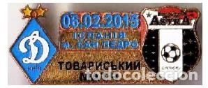 Sammelleidenschaft Sport: Badge Pin: Friendly Match 2015 FC Dynamo Kyiv Ukraine - FC Astra Giurgiu Romania