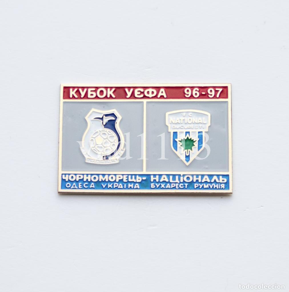 Sammelleidenschaft Sport: Badge Pin: UEFA CUP 1996-97 FC Chornomorets Odesa Ukraine - FC National Bucuresti Romania