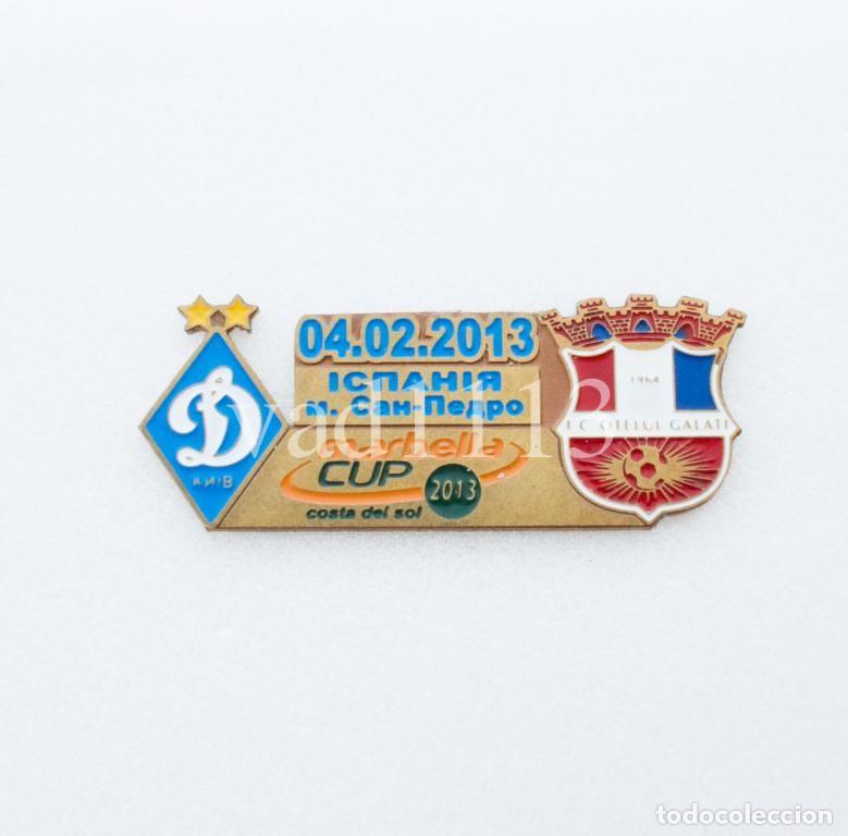 Sammelleidenschaft Sport: Badge Pin: Friendly Match 2013 FC Dynamo Kyiv Ukraine - FC Otelul Galati Romania