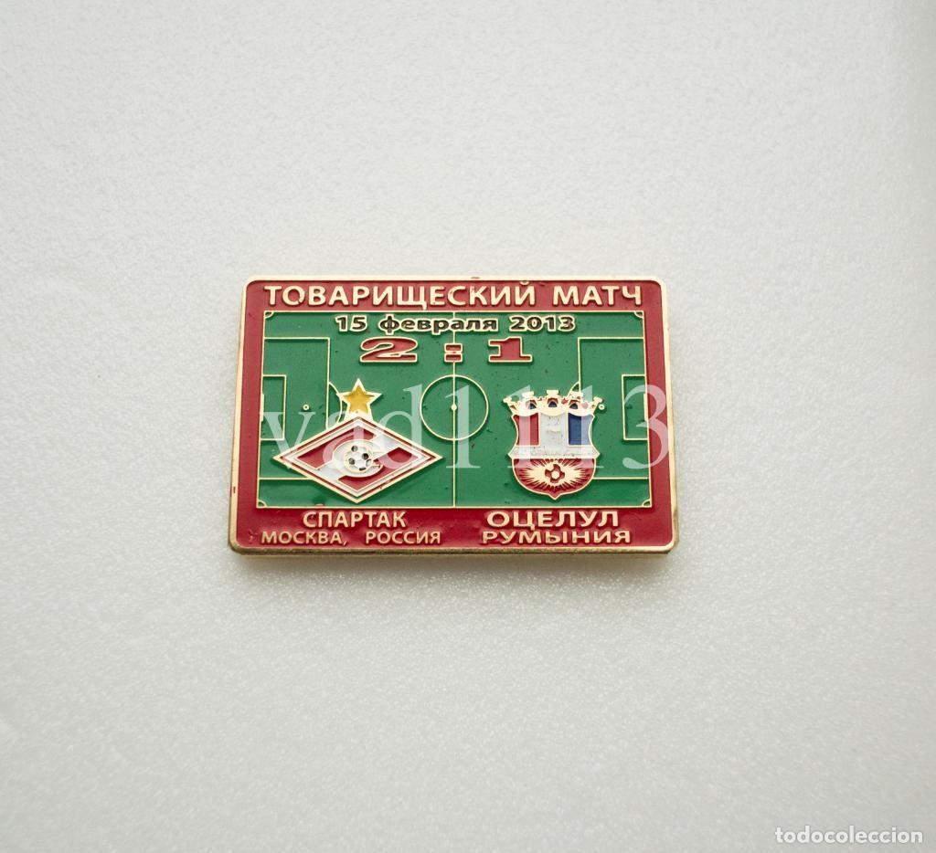 Sammelleidenschaft Sport: Badge Pin: Friendly Match 2013 FC Spartak Moscow Russia - FC Otelul Galati Romania