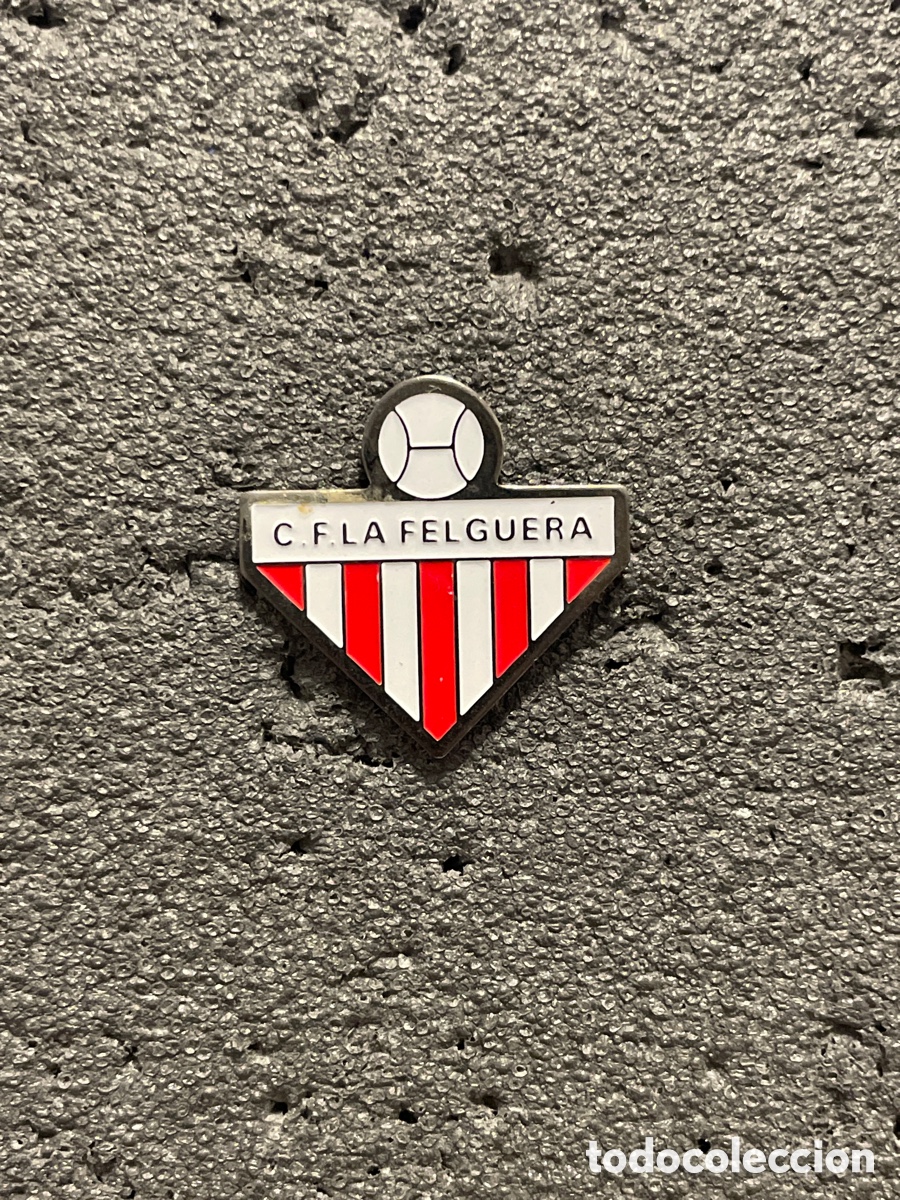 Collectionnisme sportif: Pin 401 C.F. LA FELGUERA - La Felguera (Asturias)