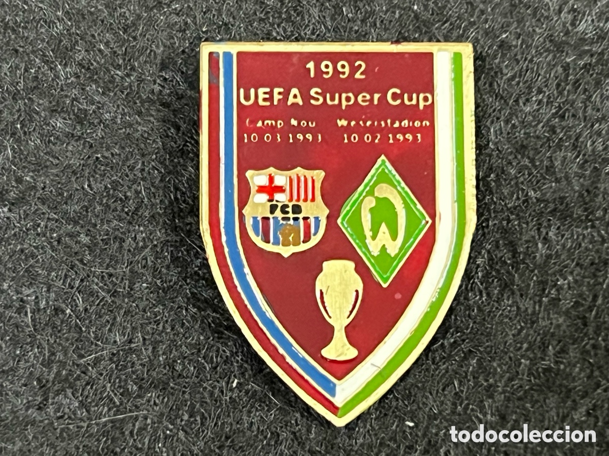 Sammelleidenschaft Sport: PIN FC BARCELONA WERDER BREMEN FINAL SUPERCOPA DE EUROPA 1992 INSIGNIA FUTBOL BAR&Ccedil;A.
