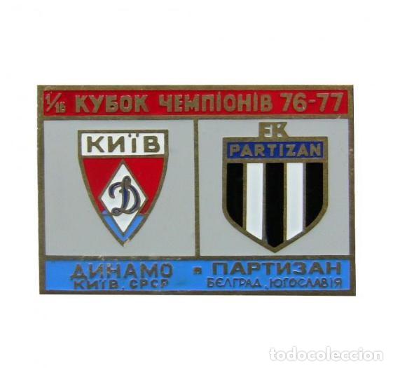 Sammelleidenschaft Sport: Badge Pin: European Champion Clubs' Cup 1976-77 Dynamo Kyiv Ukraine - &rdquo; FK Partizan Belgrade&rdquo; Serbia