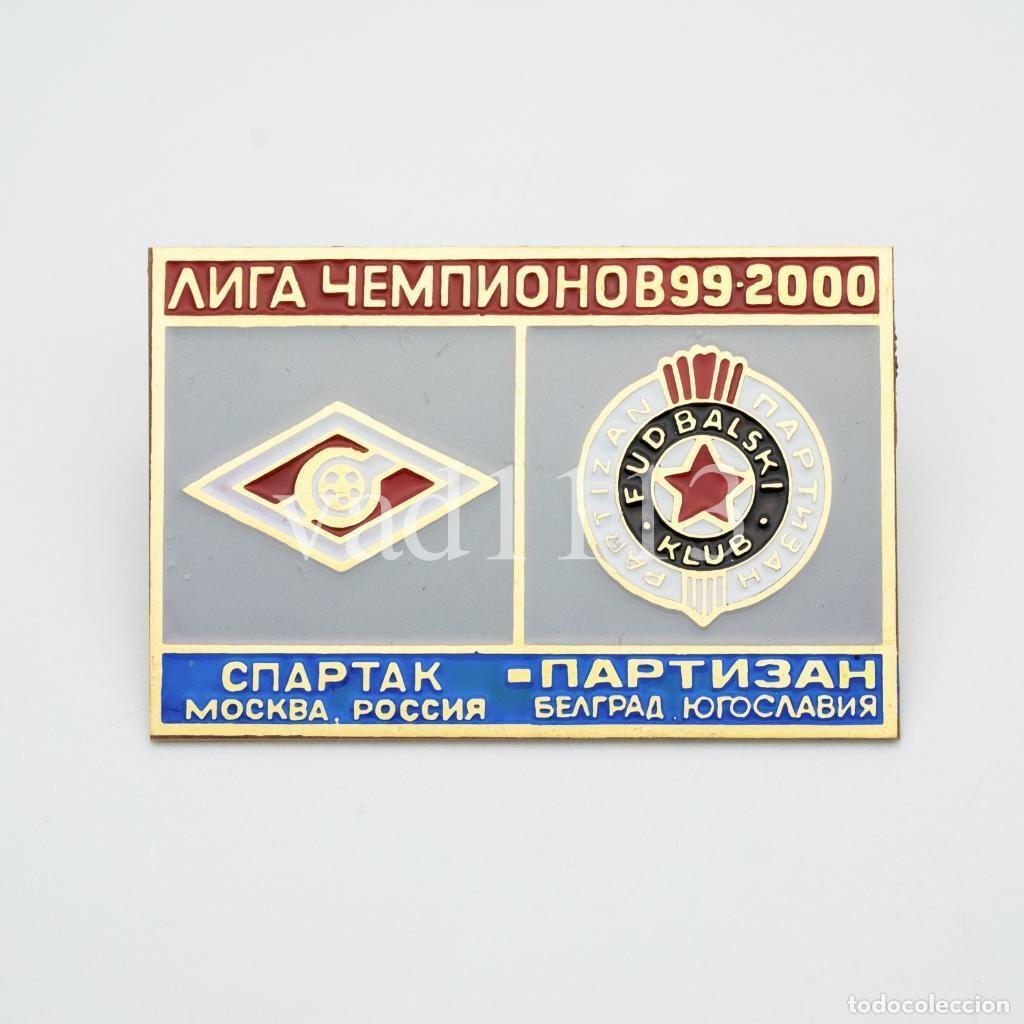 Sammelleidenschaft Sport: Badge Pin: UEFA Champions League 1999-00 Spartak Moscow Russia - FK Partizan Belgrade