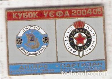 Sammelleidenschaft Sport: Badge Pin: UEFA CUP 2004-05 Dnipro Dnipropetrovsk Ukraine - &rdquo; FK Partizan Belgrade &rdquo; Serbia