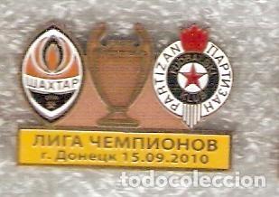 Sammelleidenschaft Sport: Badge Pin: UEFA Champions League 2010-11 Shakhtar Donetsk Ukraine - &rdquo; FK Partizan Belgrade &rdquo; Serbia