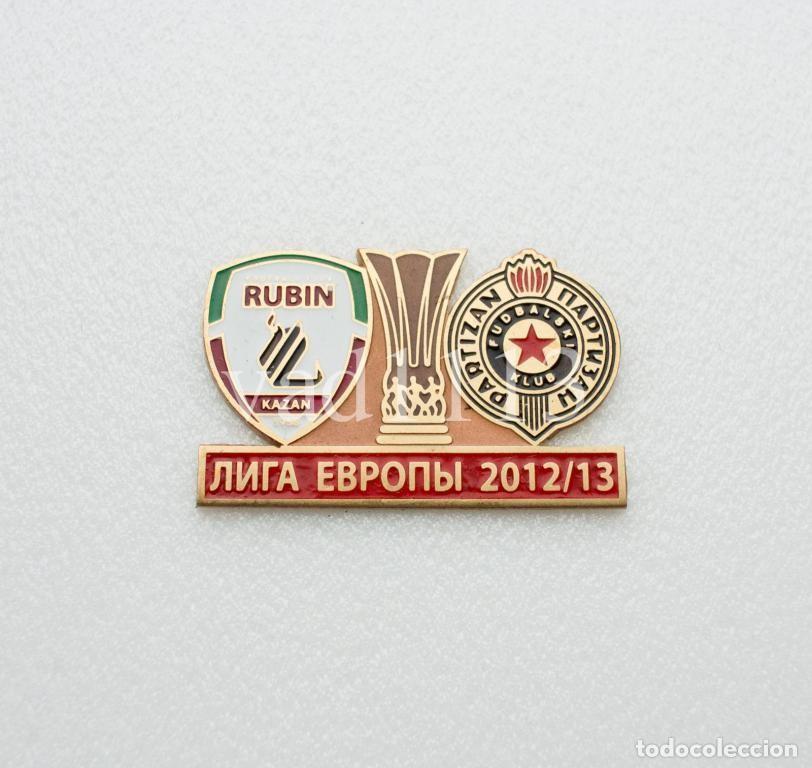 Sammelleidenschaft Sport: Badge Pin: UEFA Europa League 2012-13 Rubin Kazan Russia - &rdquo; FK Partizan Belgrade &rdquo; Serbia