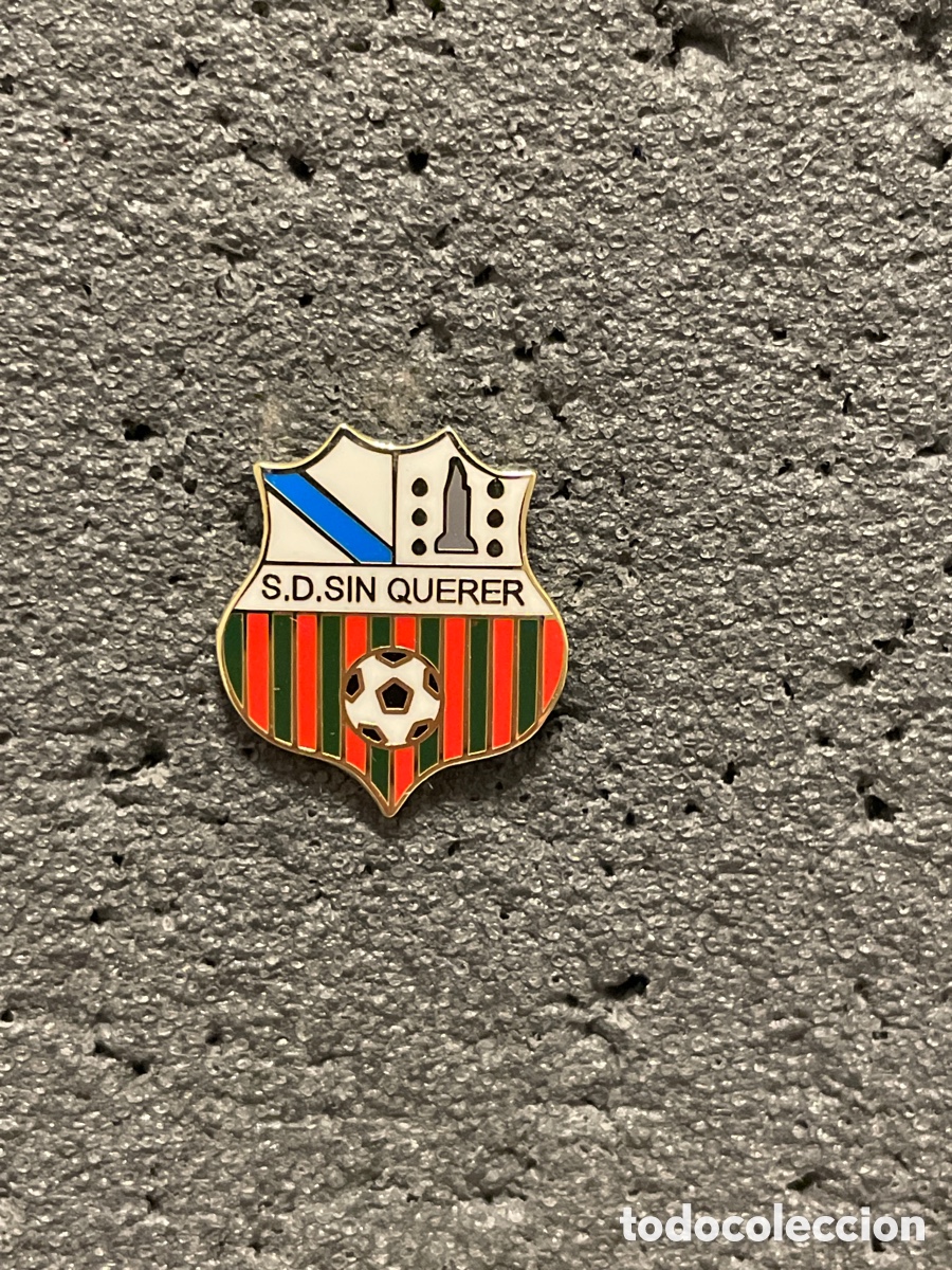Collezionismo sportivo: Pin 237 S.D. SIN QUERER - La Coru&ntilde;a
