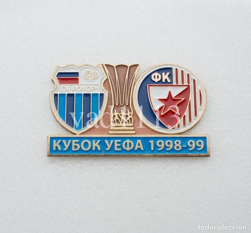 Collezionismo sportivo: Badge Pin: UEFA Cup 1998 -99 &rdquo; FK Rotor Volgograd &rdquo; Russia - FK Crvena Zvezda Belgrade Serbia