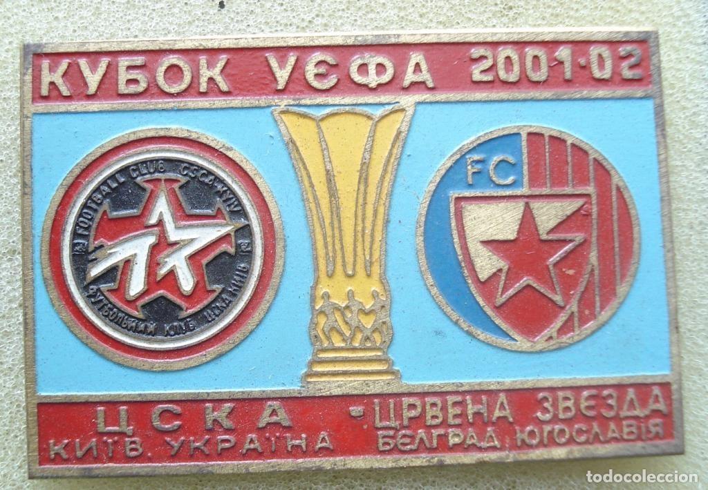 Collezionismo sportivo: Badge Pin: UEFA CUP 2001-02 CSKA Kyiv Ukraine - &rdquo; FK Crvena Zvezda Belgrade &rdquo; Serbia