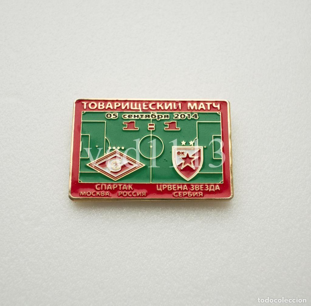Collezionismo sportivo: Badge Pin: friendly match 2014 Spartak Moscow Russia - &rdquo; FK Crvena Zvezda Belgrade &rdquo; Serbia