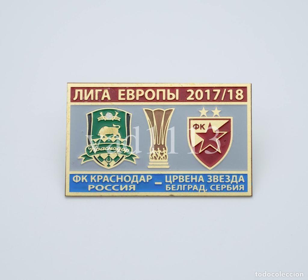 Collezionismo sportivo: Badge Pin: UEFA Europa League 2017-18 &rdquo; FK Krasnodar &rdquo; Russia - &rdquo; FK Crvena Zvezda Belgrade &rdquo; Serbia