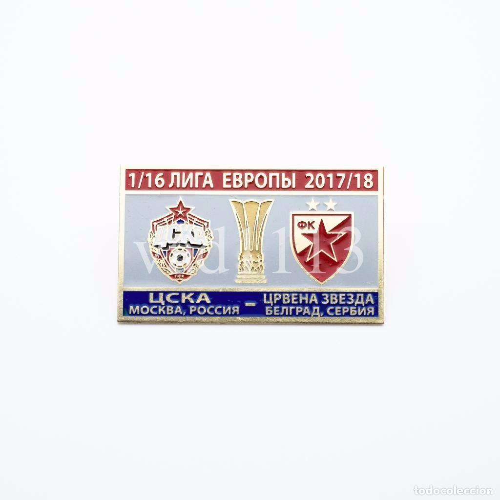 Collezionismo sportivo: Badge Pin: UEFA Europa League 2017-18 PFK CSKA Moscow Russia - &rdquo; FK Crvena Zvezda Belgrade &rdquo; Serbia