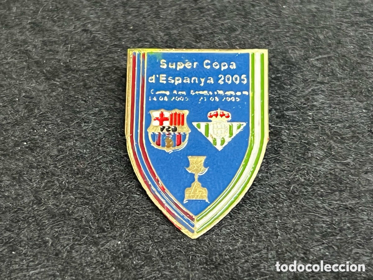 Collezionismo sportivo: PIN FINAL SUPERCOPA ESPA&Ntilde;A 2005 FC BARCELONA REAL BETIS FUTBOL INSIGNIA.