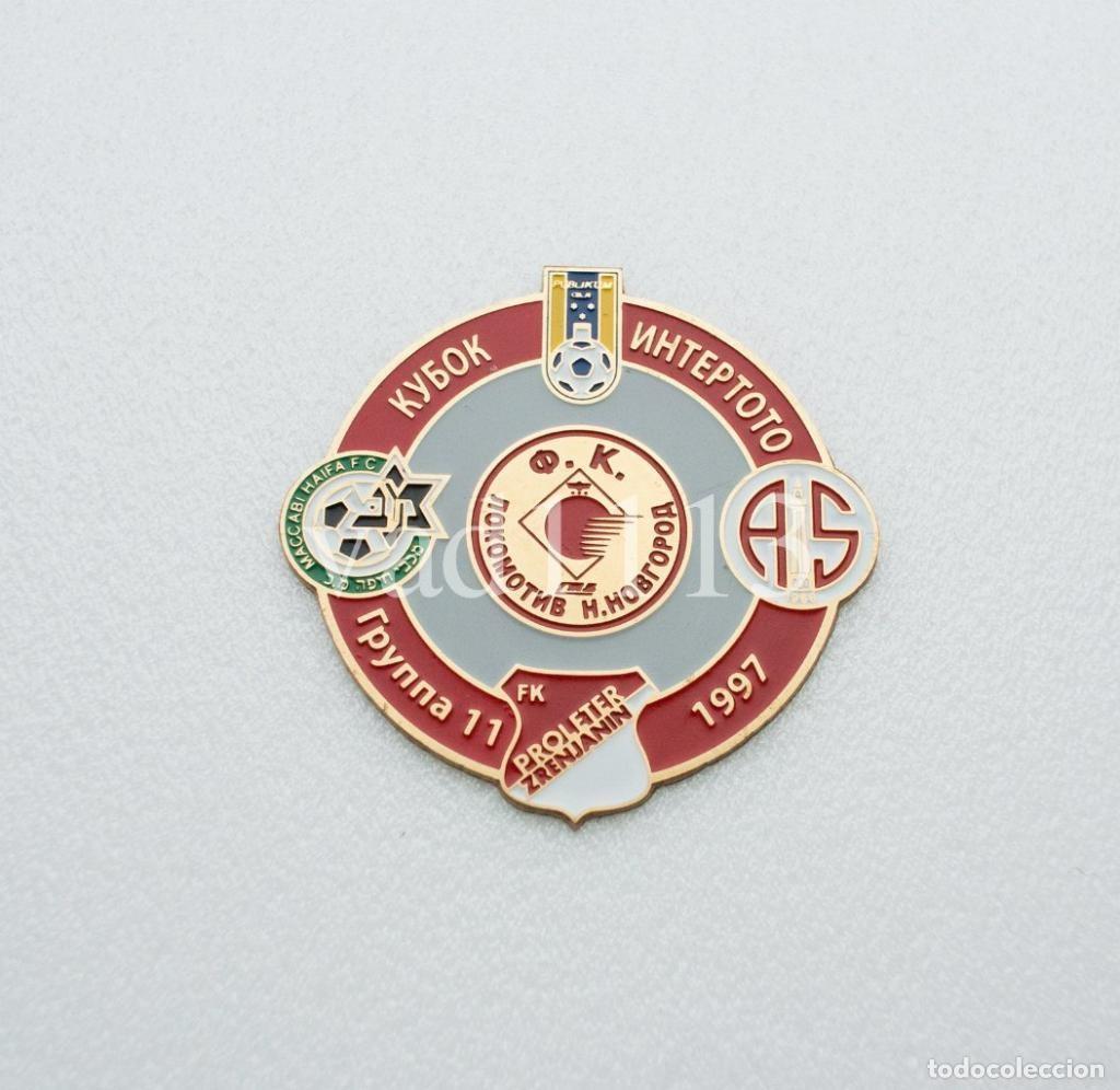 Collezionismo sportivo: Badge Pin:Intertoto Cup 1997 gr. 11: Lokomotiv N-N, Proleter, Antalyaspor, Maccabi Haifa, Publikum