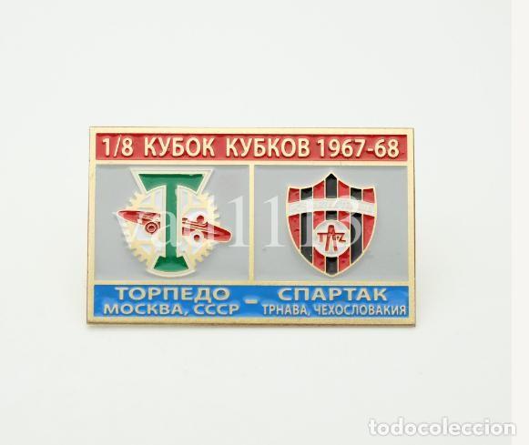 Collezionismo sportivo: Badge Pin: UEFA Cup Winners' Cup 1967-68 FC Torpedo Moscow USSR - &rdquo; FC Spartak Trnava &rdquo; Slovakia