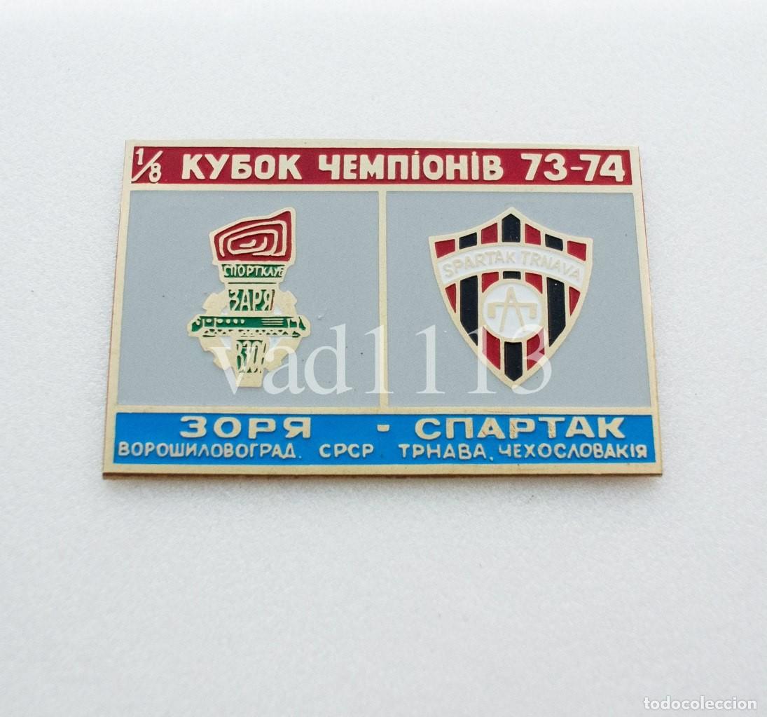 Collezionismo sportivo: Badge Pin: European Champion Clubs' Cup 1973-74 Zorya Lugansk &rdquo; USSR - Spartak Trnava Slovakia