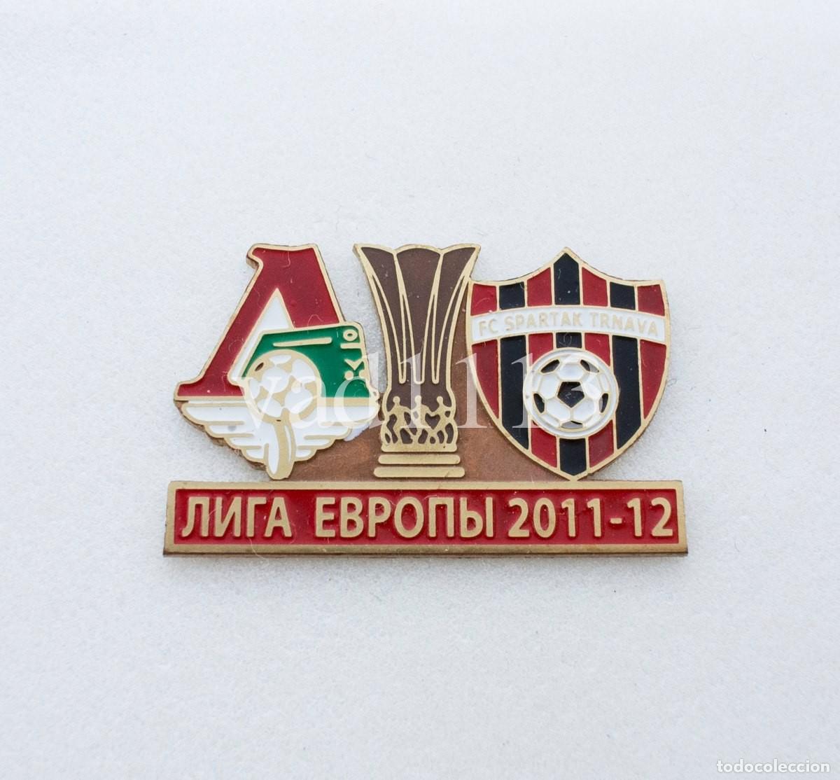 Collezionismo sportivo: Badge Pin: UEFA Europa League 2011-12 Lokomotiv Moscow Russia - &rdquo; FC Spartak Trnava &rdquo; Slovakia