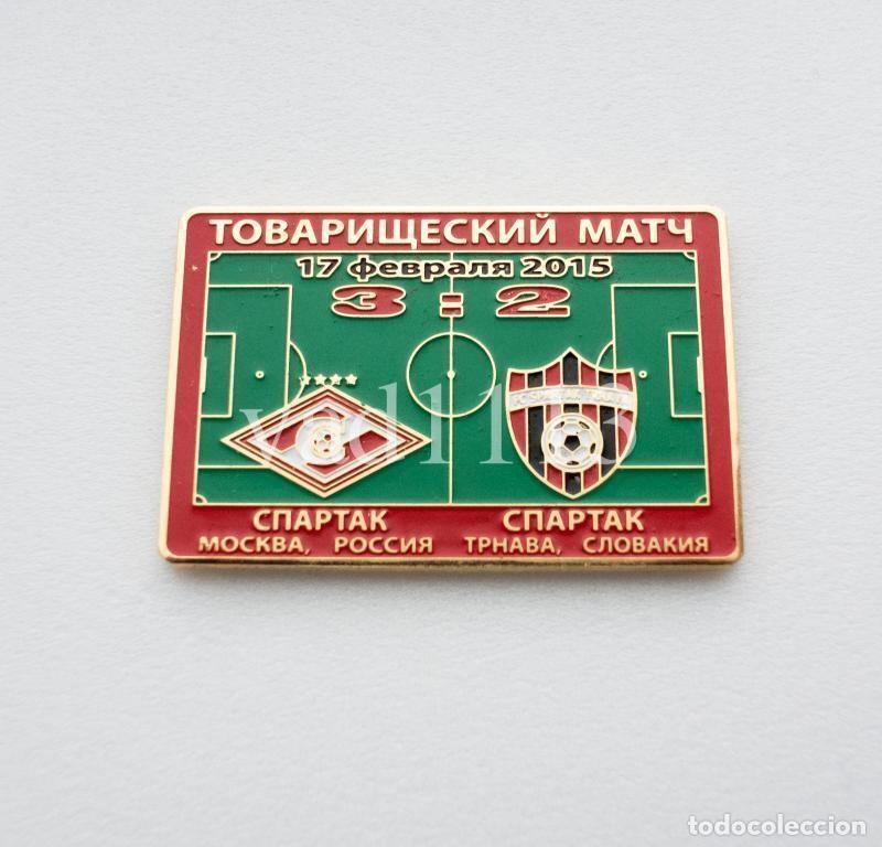 Collezionismo sportivo: Badge Pin: friendly match 2014 Spartak Moscow Russia - &rdquo; FC Spartak Trnava &rdquo; Slovakia