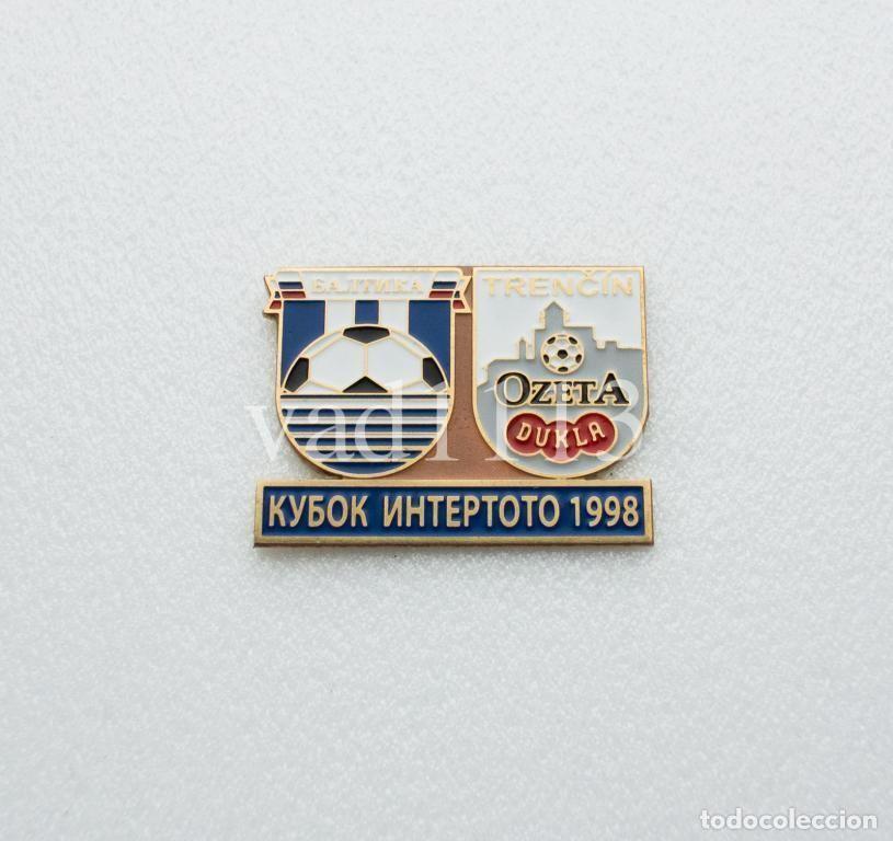 Collezionismo sportivo: Badge Pin: UEFA Intertoto Cup 1998 Baltika Kaliningrad Russia - &rdquo; FK Ozeta Dukla Trenč&iacute;n &rdquo; Slovakia