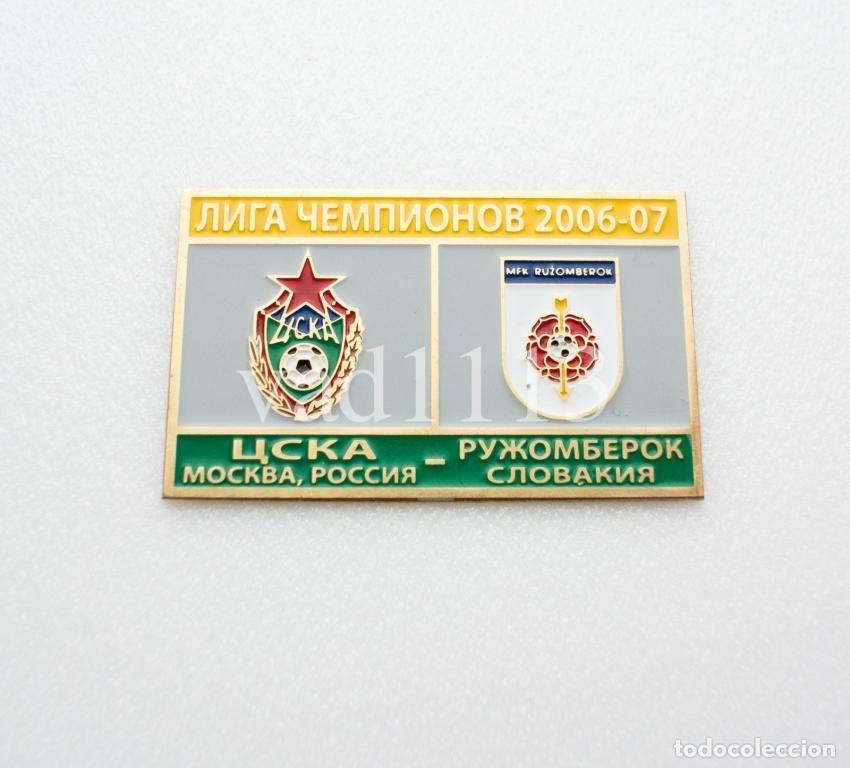 Collezionismo sportivo: Badge Pin: UEFA Champions League 2006-07 CSKA Moscow Russia - &rdquo; MFK Ruzomberok &rdquo; Slovakia