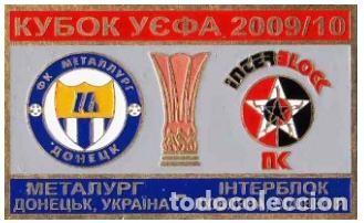 Collezionismo sportivo: Pin: UEFA CUP 2009-10 &rdquo; FC Metalurg Donetsk &rdquo; Ukraine - &rdquo; NK Interblock Ljubljana &rdquo; Slovenia
