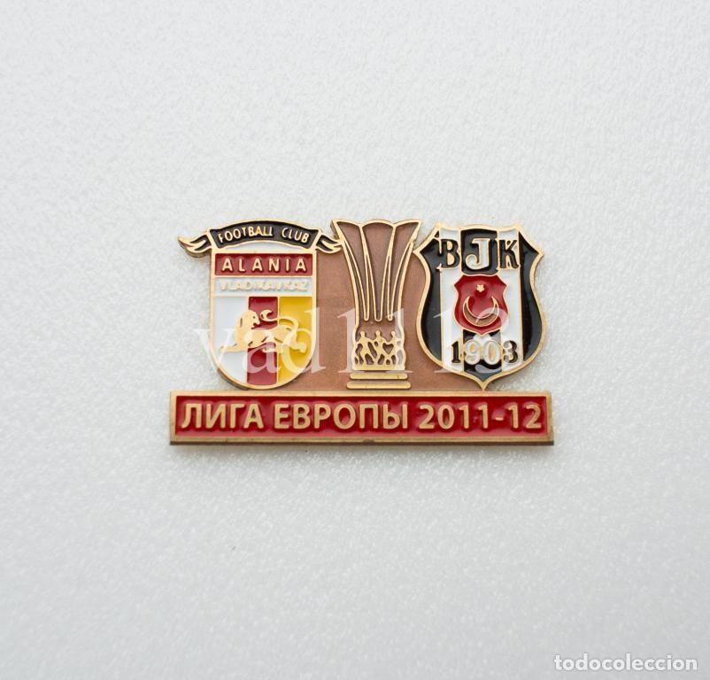 Collezionismo sportivo: Badge Pin: UEFA Europa League 2011-12 &rdquo; FK Alania Vladikavkaz &rdquo; Russia - &rdquo; Besiktas JK &rdquo; Turkey