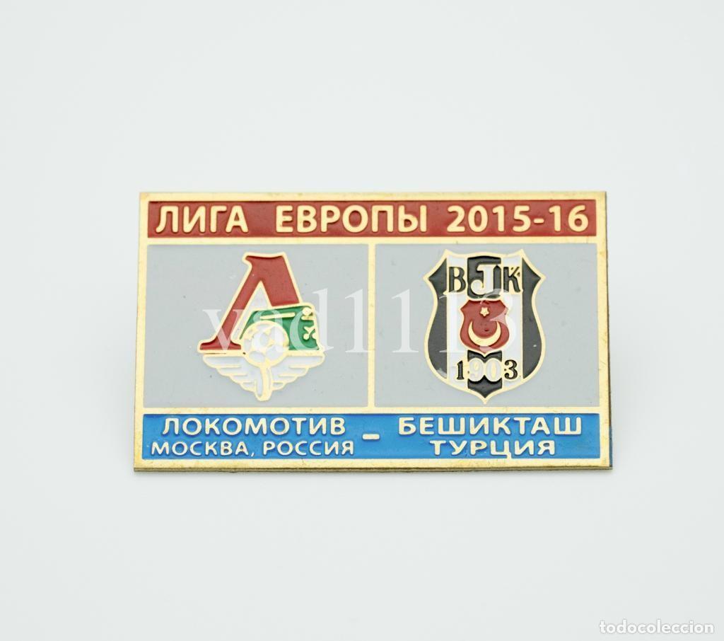 Collezionismo sportivo: Badge Pin: UEFA Europa League 2015-16 Lokomotiv Moscow Russia - &rdquo; Besiktas JK &rdquo; Turkey