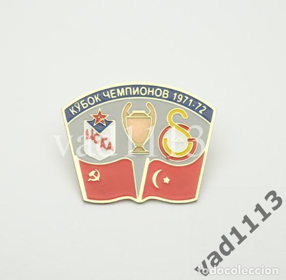 Sammelleidenschaft Sport: Badge Pin: UEFA Champions Cup 1971-72 CSKA Moscow USSR - &rdquo; Galatasaray SK &rdquo; Turkey