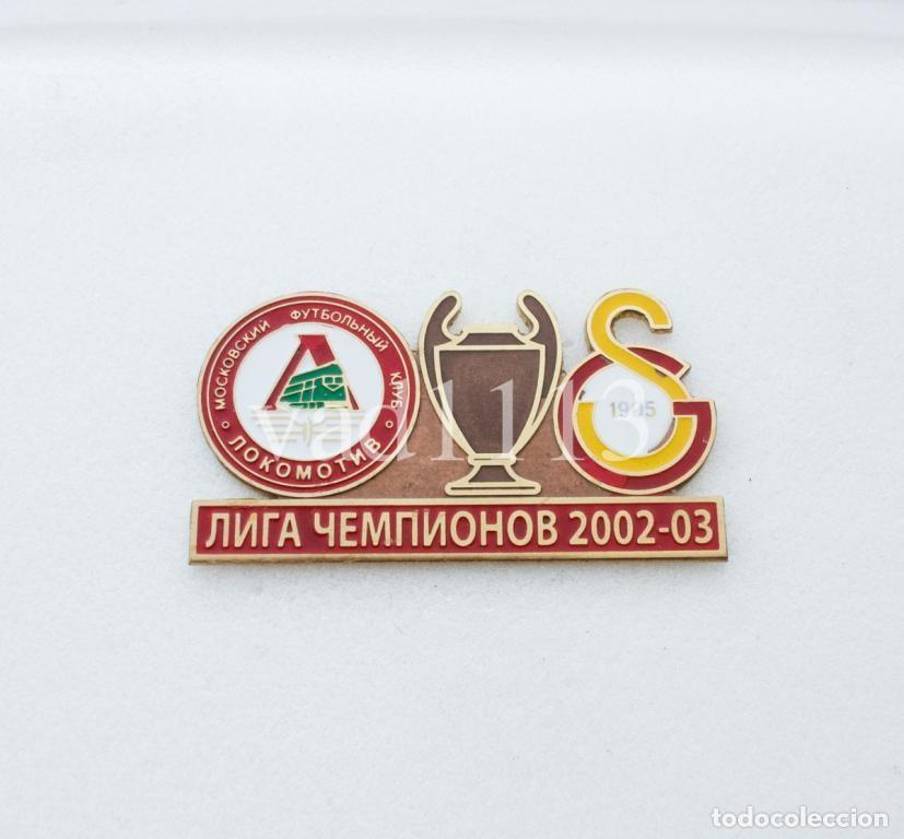 Collezionismo sportivo: Badge Pin: UEFA Champions League 2002-03 Lokomotiv Moscow Russia - &rdquo; Galatasaray SK &rdquo; Turkey