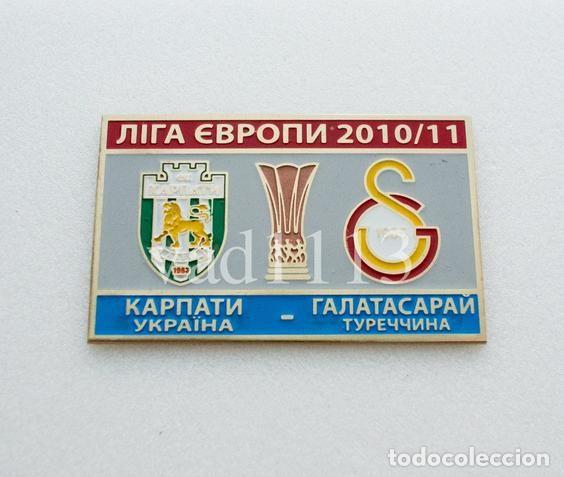 Collezionismo sportivo: Badge Pin: UEFA Europa League 2010-11 FC Karpaty Lviv Ukraine - &rdquo; Galatasaray SK &rdquo; Turkey