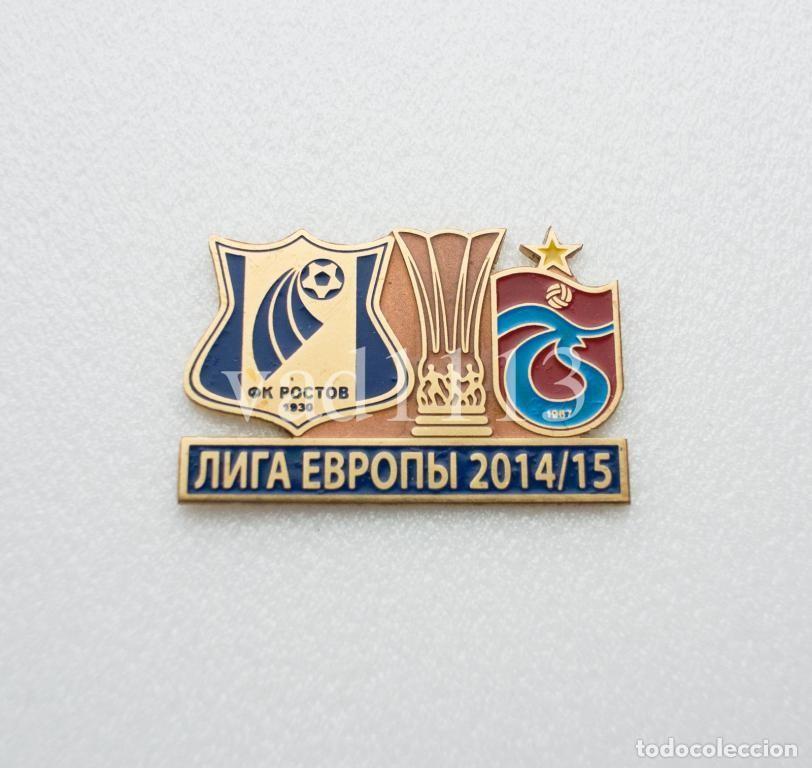 Collezionismo sportivo: Badge Pin: UEFA Europa League 2014-15 &rdquo; FK Rostov &rdquo; Russia - &rdquo; Trabzonspor &rdquo; Turkey